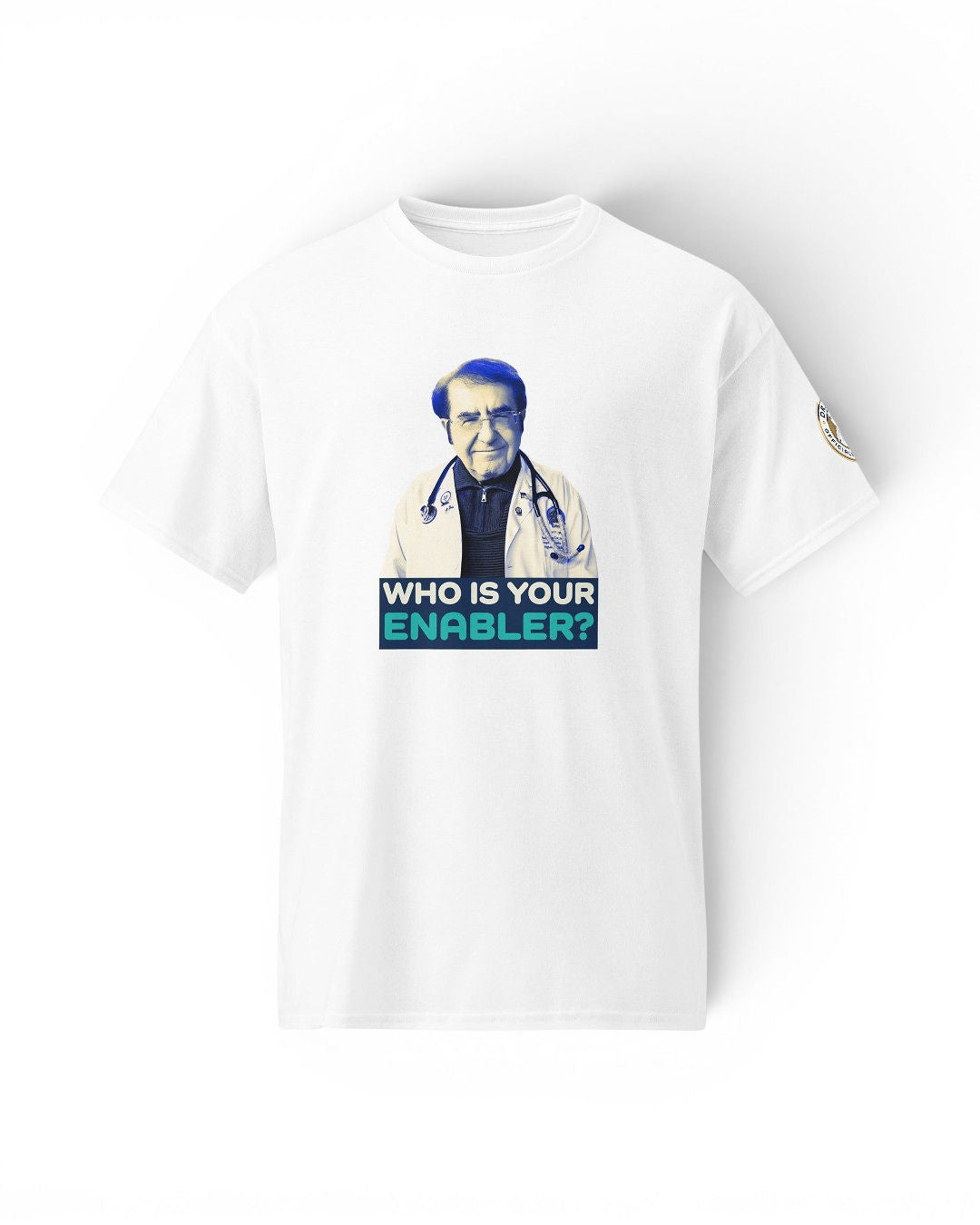 Dr. Now Official - Who Is Your Enabler? - T-Shirt