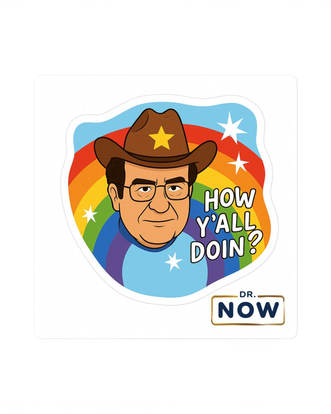 Dr. Now Official - How Y'all Doin? -  Sticker